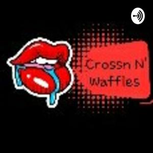 Crossn N' Waffles