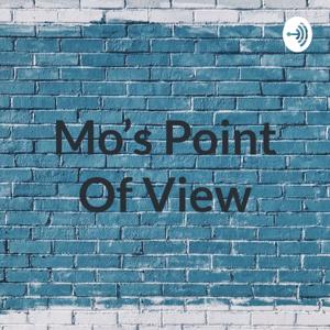 Mo's Point Of View