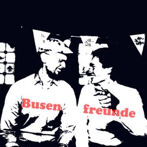 Busenfreunde