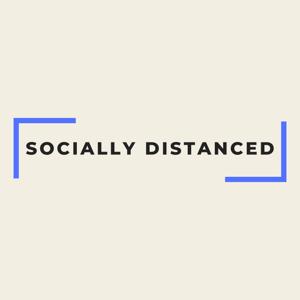 Socially Distanced