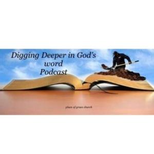 Digging Deeper in God's word podcast