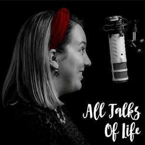 All Talks Of Life