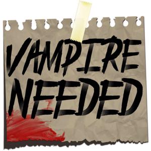 Vampire Needed