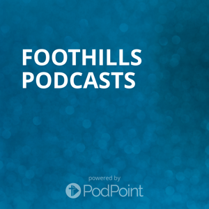 Foothills Podcasts