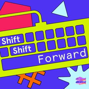 Shift Shift Forward
