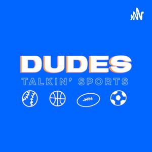 Dudes Talkin' Sports