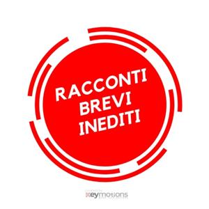 Racconti brevi inediti