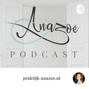 Anazoë Podcast