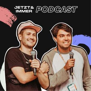 Jetzt & Immer Podcast