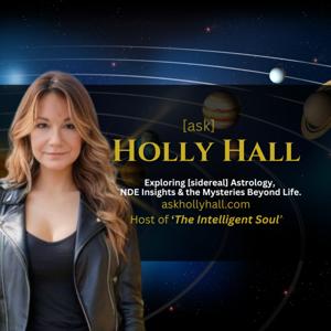 [Ask] Holly Hall-Astrologer-Host of The Intelligent Soul