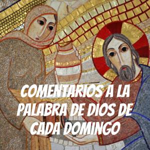 Comentarios a la Palabra de Dios de cada domingo