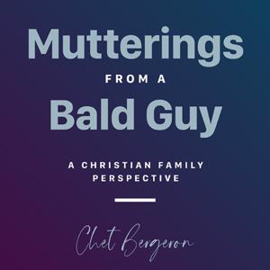 Mutterings From A Bald Guy