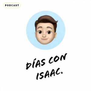 Días con Isaac.