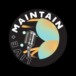 Live & Maintain