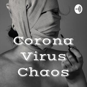 Corona Virus Chaos