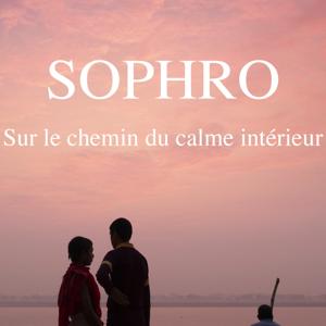 Sophro Sur le chemin du calme intérieur