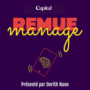 Remue Manage, le podcast qui secoue le monde du travail by Prisma Media