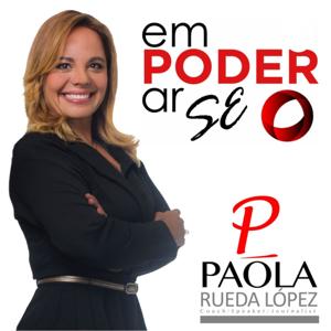 Empoderarse con Paola Rueda López