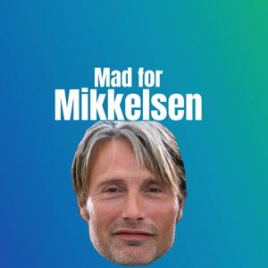 Mad for Mikkelsen