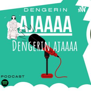 Dengerin ajaaaa