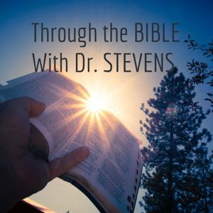 Through the BIBLE With Dr. STEVENS