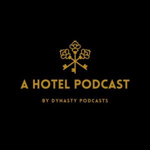 A HOTEL PODCAST