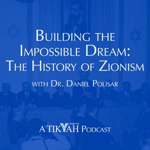 Building the Impossible Dream: The History of Zionism