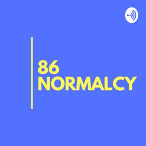 86 Normalcy