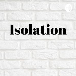 Isolation