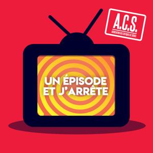 Un épisode et j'arrête by BetaSeries La Radio