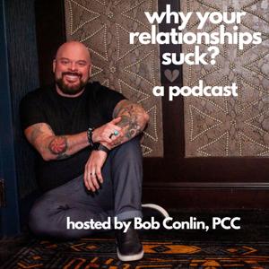 Why Your Relationships Suck?