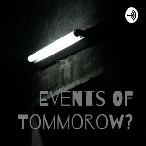 Events Of Tommorow?