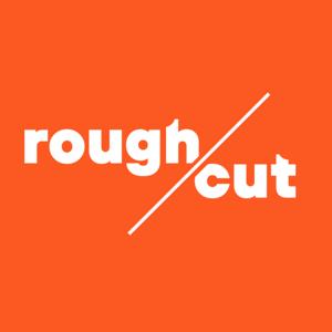 Rough Cut