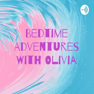 Bedtime Adventures With Olivia