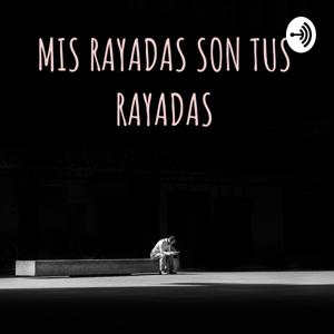 MIS RAYADAS SON TUS RAYADAS