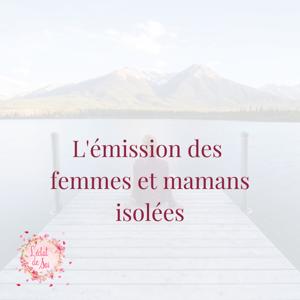 L'éclat de soi by S. la chaine des femmes et mamans isolée...! Samira / Coach de vie