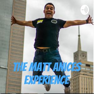 The Matt Anices Experience