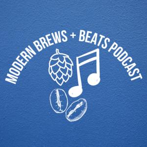 Modern Brews and Beats Podcast