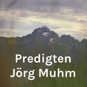 Predigten Jörg Muhm