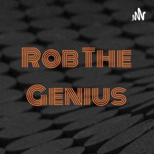 Rob The Genius