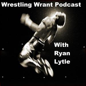 Wrestling Wrant Podcast