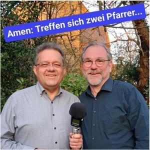 Amen: Treffen sich zwei Pfarrer...