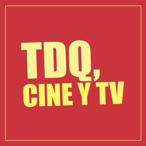 TDQ, cine y tv.