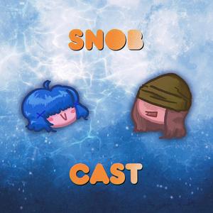 SnobCast!