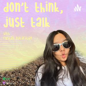 Don’t Think Just Talk