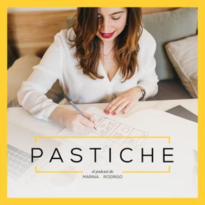 Pastiche. El podcast de Marina Rodrigo