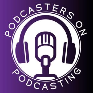 Podcasters on Podcasting