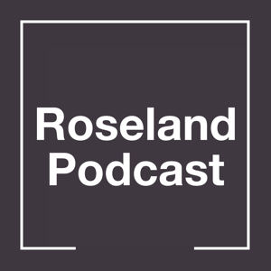 Roseland Podcast