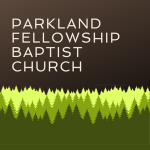 Parkland Fellowship Baptist Church