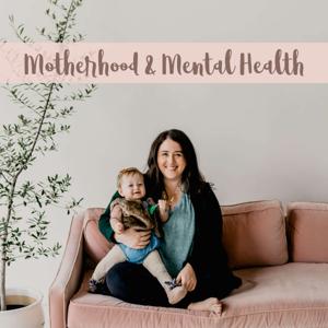 Motherhood and Mental Health